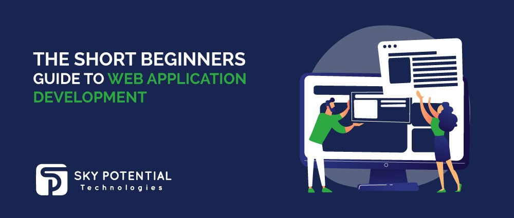 The Short Beginners Guide To Web Application Development