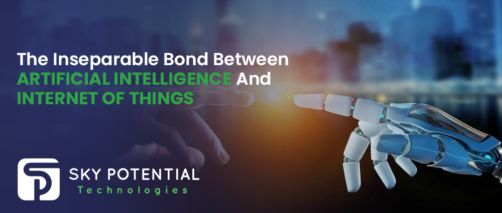The Inseparable Bond Between Artificial Intelligence And Internet Of Things