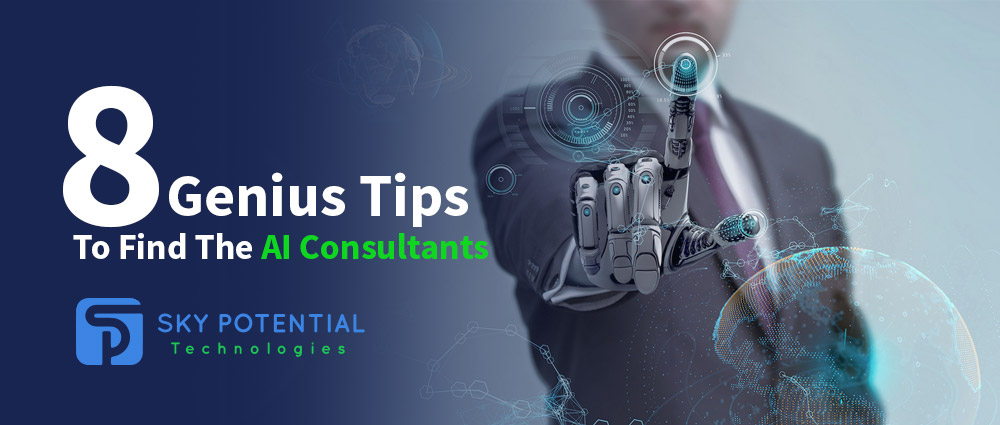 8 Genius Tips To Find The AI Consultants