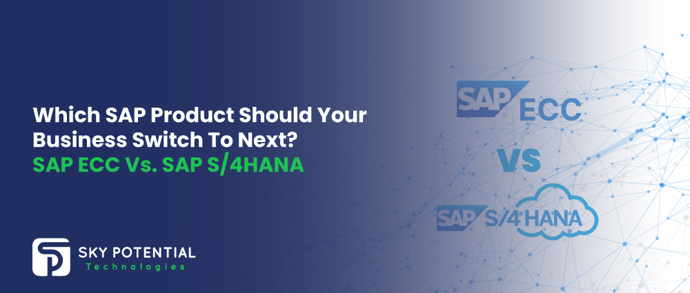 Which-SAP-Product-Should-Your-Business-Switch-To-Next-SAP-ECC-Vs-SAP-S4HANA