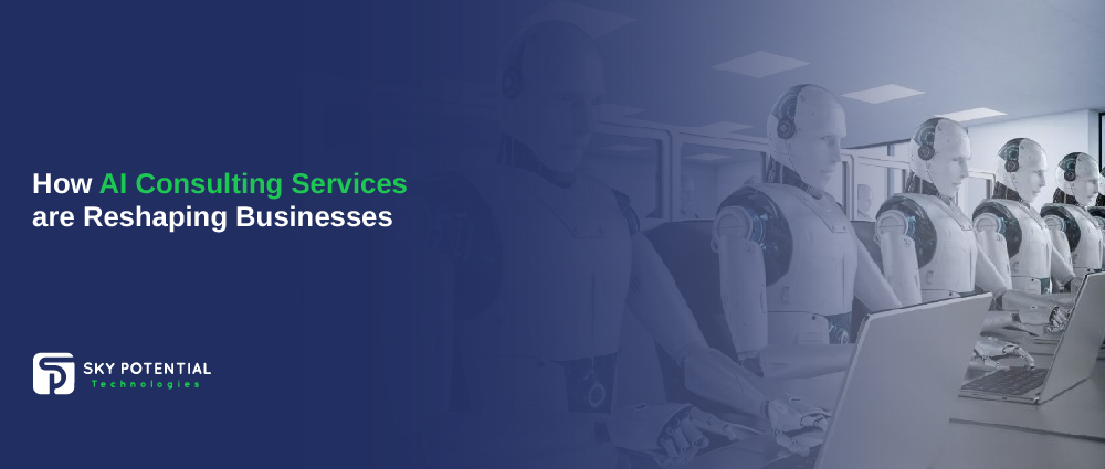 How AI Consulting Services are Reshaping Busine-01